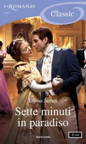 Sette minuti in paradiso (I Romanzi Classic)