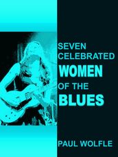 Seven Celebrated Women of the Blues