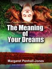 Seven Steps to Understanding the Meaning of Your Dreams