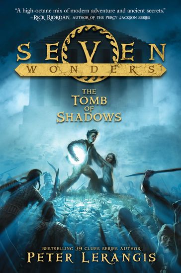 Seven Wonders Book 3: The Tomb of Shadows - Peter Lerangis