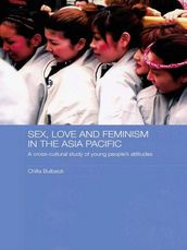 Sex, Love and Feminism in the Asia Pacific