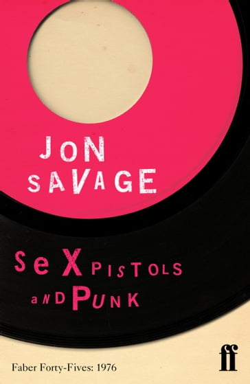 Sex Pistols and Punk - Jon Savage