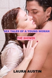 Sex Tales Of A Young Woman (The Shower)