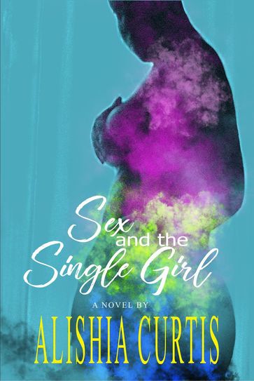 Sex and the Single Girl - Alishia Curtis
