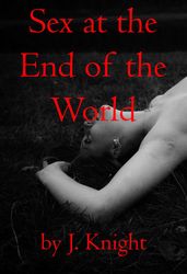 Sex at the End of the World