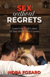 Sex without Regrets