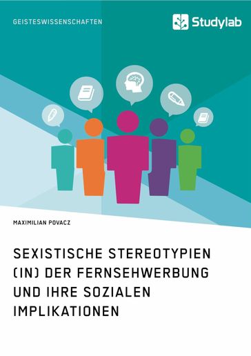 Sexistische Stereotypien (in) der Fernsehwerbung und ihre sozialen Implikationen - Maximilian Povacz