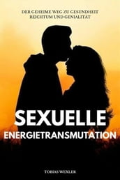Sexuelle Energietransmutation