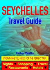 Seychelles Guide - Sightseeing, Hotel, Restaurant, Travel & Shopping Highlights