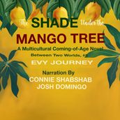 Shade Under the Mango Tree, The