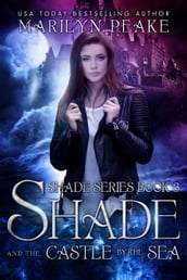 Shade and the Castle by the Sea (Shade Series Book 3)