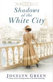 Shadows of the White City (The Windy City Saga Book #2)