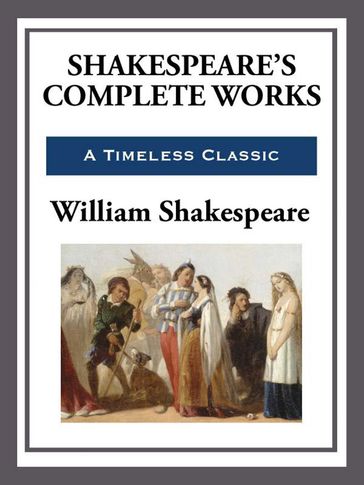 Shakespeare's Complete Works - William Shakespeare