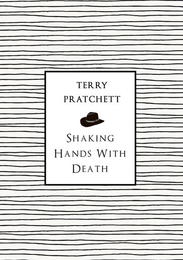 Shaking Hands With Death - Terry Pratchett