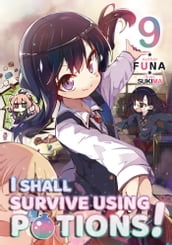 I Shall Survive Using Potions! Volume 9