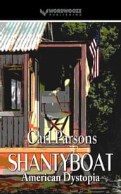 Shantyboat: American Dystopia