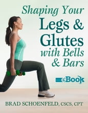 Shaping Your Legs and Glutes With Bells & Bars Mini eBook