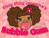 Shay Shay Lorraine s Bubblegum