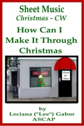 Sheet Music How Can I Make It Through Christmas