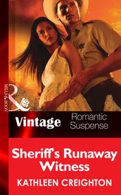 Sheriff s Runaway Witness (Scandals of Sierra Malone, Book 1) (Mills & Boon Vintage Romantic Suspense)