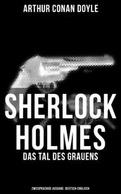 Sherlock Holmes: Das Tal des Grauens (Zweisprachige Ausgabe: Deutsch-Englisch)