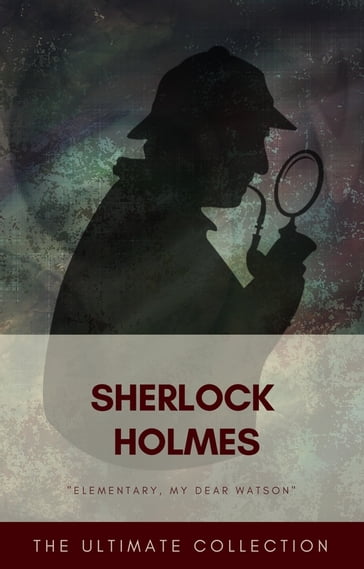 Sherlock Holmes - The Ultimate Collection - Arthur Conan Doyle  NA