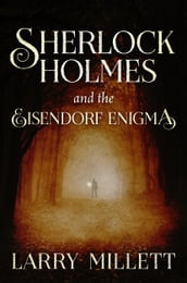 Sherlock Holmes and the Eisendorf Enigma