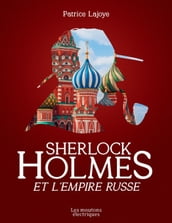 Sherlock Holmes et l Empire russe