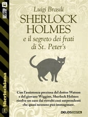 Sherlock Holmes e il segreto dei frati di St. Peter s
