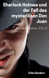 Sherlock Holmes und der Fall des mysteriösen Don Juan