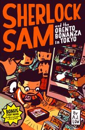 Sherlock Sam and the Obento Bonanza in Tokyo