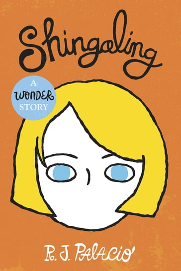 Shingaling: A Wonder Story - R. J. Palacio