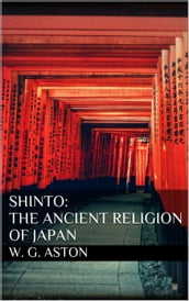 Shinto: The ancient religion of Japan