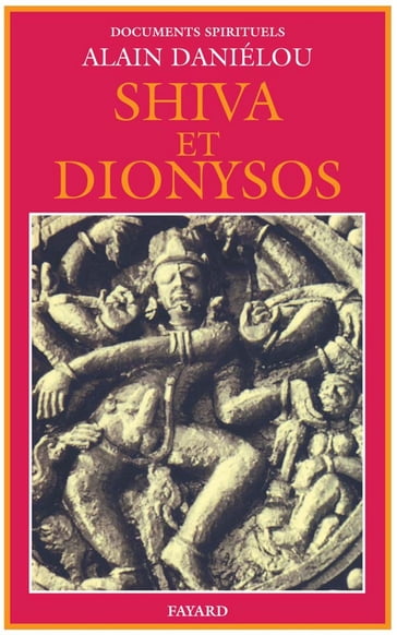 Shiva et Dionysos - Alain Daniélou