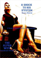 A Shock to His System - The Alpha Wife