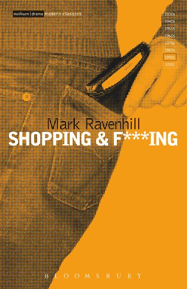 Shopping and F***ing - Mr Mark Ravenhill
