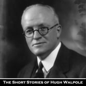 Short Storeis of Hugh Walpole, The