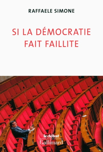 Si la démocratie fait faillite - Raffaele Simone
