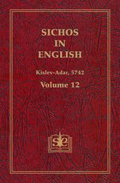 Sichos In English, Volume 12: Kislev-Adar, 5742