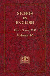 Sichos In English, Volume 16: Kislev-Nissan, 5743