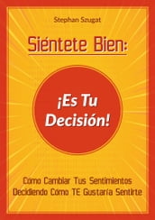 Siéntete Bien: ¡Es Tu Decisión!