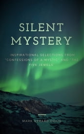 Silent Mystery: Inspirational selections from 