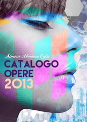 Simone Morana Cyla   Catalogo Opere 2013