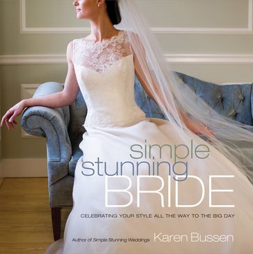 Simple Stunning Bride - Karen Bussen