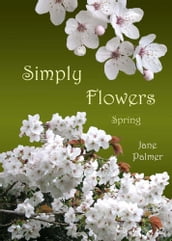 Simply Flowers, Spring