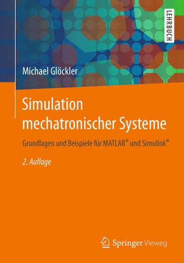 Simulation mechatronischer Systeme - Michael Glockler