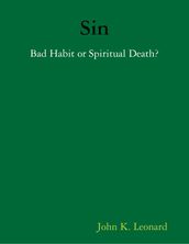 Sin: Bad Habit or Spiritual Death