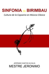 Sinfonia de Birimbau Cultura de la Capoeira en Música Clásica