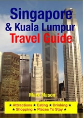 Singapore & Kuala Lumpur Travel Guide