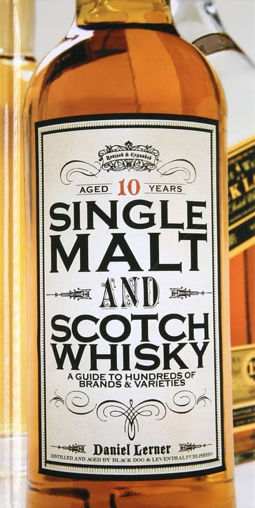 Single Malt and Scotch Whisky - Daniel Lerner